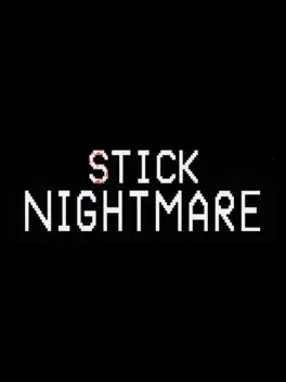 Stick Nightmare