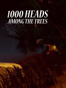 1000 Heads Among the Trees Game Cover Artwork
