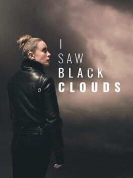 I Saw Black Clouds Game Cover Artwork