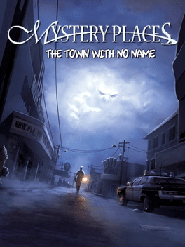 Mystery Places: The Town with no Name
