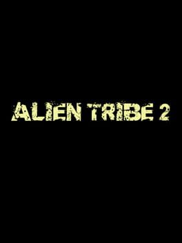 Alien Tribe 2