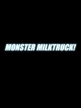 Monster Milktruck!