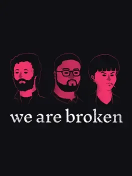 We are Broken