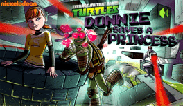 Teenage Mutant Ninja Turtles: Donnie Saves A Princess