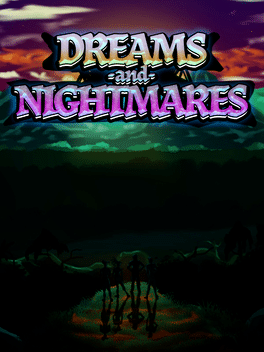Dreams and Nightmares
