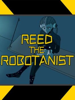 Reed the Robotanist