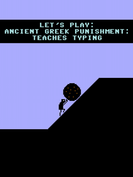 Let's Play: Ancient Greek Punishment - Teaches Typing Cover