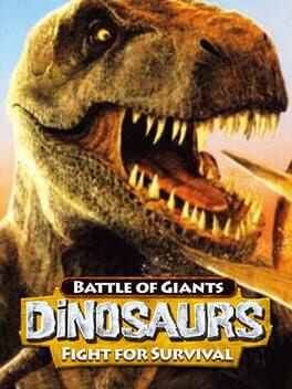 Battle of Giants: Dinosaurs - Fight For Survival