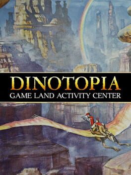 Dinotopia: Game Land Activity Center