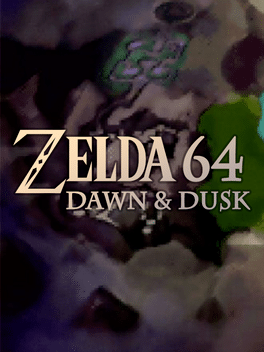 Zelda 64: Dawn & Dusk