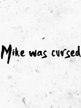 Mike was Cursed