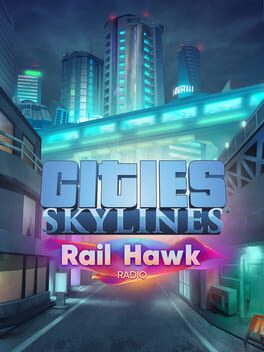 Cities: Skylines - Rail Hawk Radio Game Cover Artwork