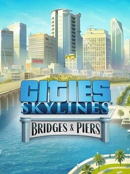 Cities: Skylines - Content Creator Pack: Bridges & Piers