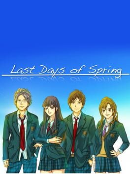 Last Days of Spring Visual Novel  (2015)