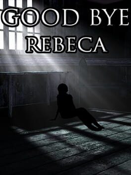 Good Bye Rebeca