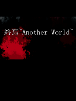 Shuuen ~Another World~