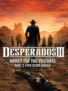 Desperados III: Money for the Vultures - Part 2: Five Steps Ahead Game Cover Artwork