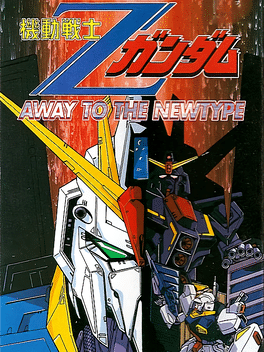 Kidou Senshi Z-Gundam: Away to the NewType Cover