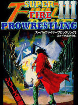 Super Fire Pro Wrestling III Final Bout Cover