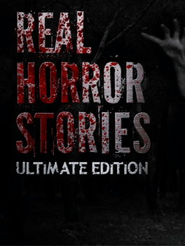 Real Horror Stories: Ultimate Edition