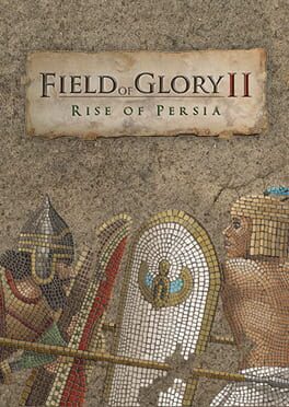 Field of Glory II: Rise of Persia Game Cover Artwork
