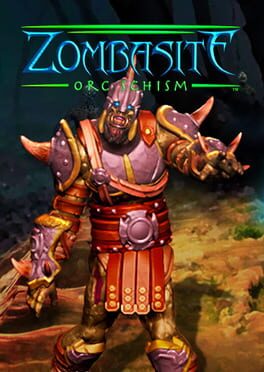 Zombasite: Orc Schism