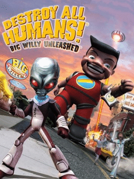 Destroy All Humans! Big Willy Unleashed Cover