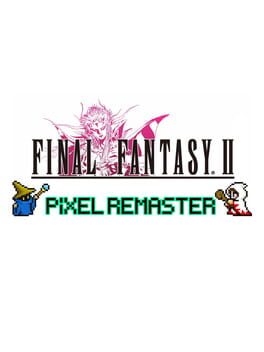 Final Fantasy II: Pixel Remaster