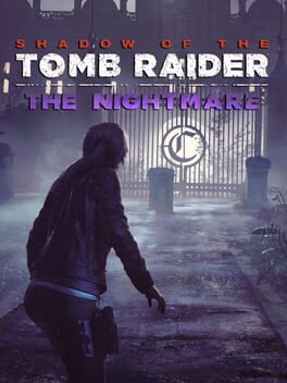 Shadow of the Tomb Raider: The Nightmare