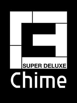 Chime Super Deluxe
