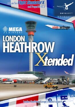 Microsoft Flight Simulator X: Mega Airport London Heathrow Xtended