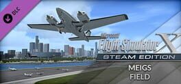 Microsoft Flight Simulator X: Steam Edition - Meigs Field (KCGX)