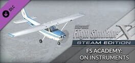 Microsoft Flight Simulator X: Steam Edition - FS Academy: On Instruments
