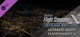 Microsoft Flight Simulator X: Steam Edition - Ultimate Night Environment X
