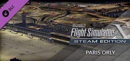 Microsoft Flight Simulator X: Steam Edition - Paris Orly (LFPO)