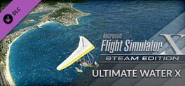 Microsoft Flight Simulator X: Steam Edition - Ultimate Water X