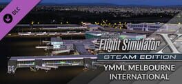 Microsoft Flight Simulator X: Steam Edition - YMML Melbourne International Airport
