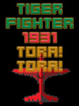Tiger Fighter 1931: Tora!Tora!