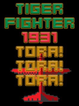 Tiger Fighter 1931: Tora!Tora!Tora!