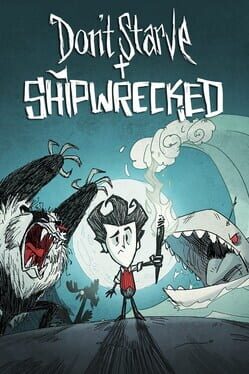 Don't Starve: Giant Edition + Shipwrecked Expansion Game Cover Artwork