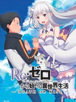 Re:Zero -Starting Life in Another World- Death or Kiss