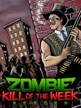 Zombie Kill of the Week: Reborn Game Cover Artwork