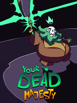 Your Dead Majesty