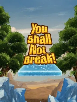 You Shall Not Break!