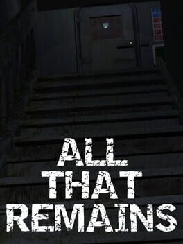 All That Remains: Part 1