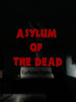 Asylum of the Dead Game Cover Artwork