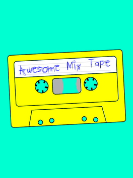 Awesome Mix Tape