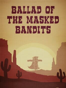 Ballad of the Masked Bandits