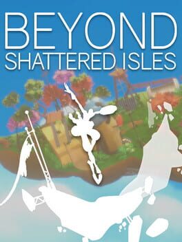 Beyond Shattered Isles