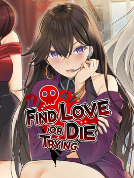 Find Love or Die Trying Cover